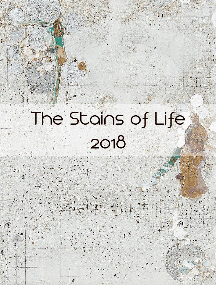 The Stains of Life - 2018