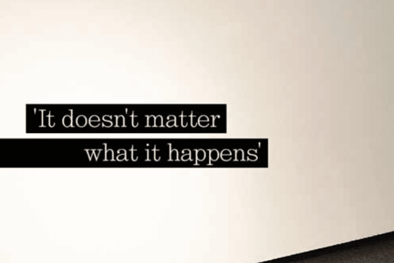 It doesn't matter what it happens 포스터