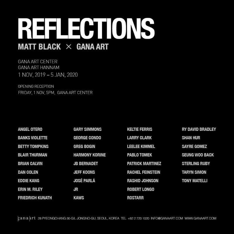 《REFLECTIONS》 MATT BLACK X GANA ART
