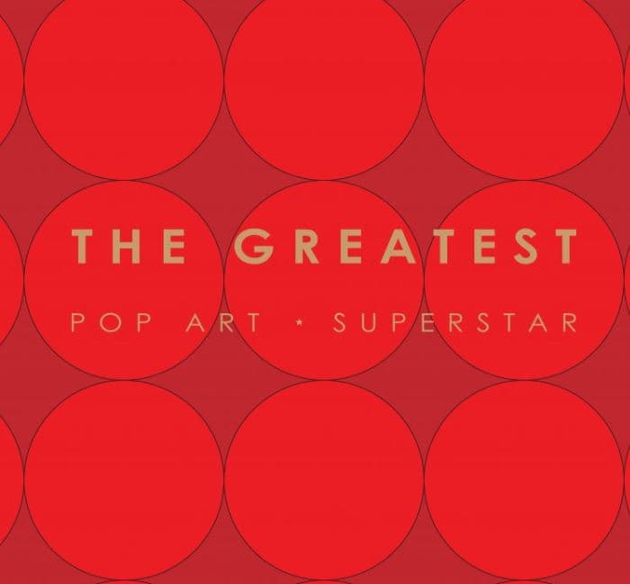 THE GREATEST : POP ART, SUPERSTAR 포스터