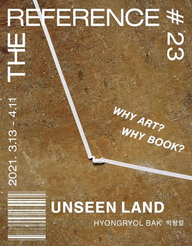 Why Art? Why Book? with HYONGRYOL BAK  UNSEEN LAND 포스터