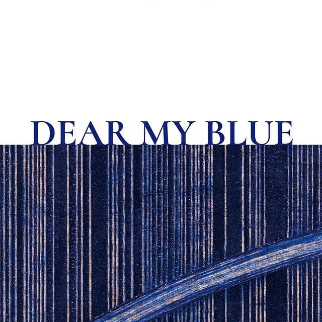 Dear my blue