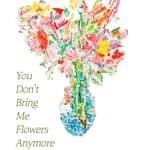조이경 : You don't bring me flowers anymore