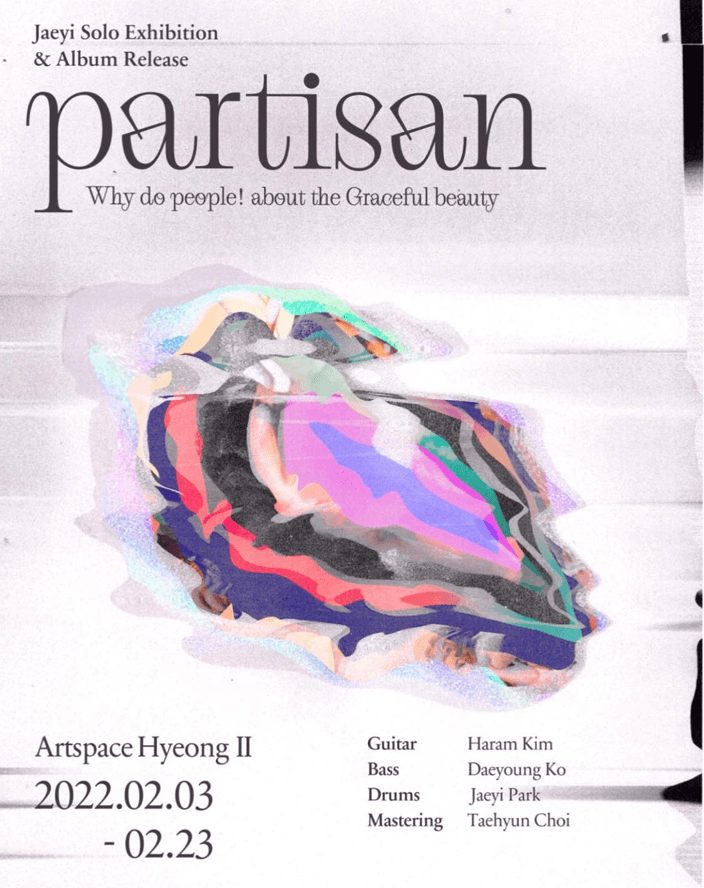 Jaeyi <Partisan : Why do people ! about the Graceful beauty> 포스터